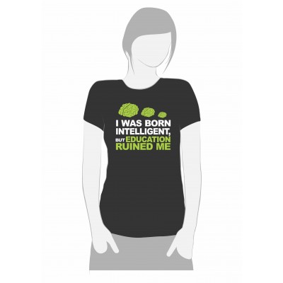 I WAS BORN INTELIGENT