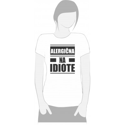 ALERGIČNA NA IDIOTE