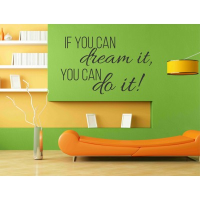 If you can dream it